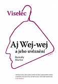 eKniha -  Viselec: Aj Wej-wej a jeho uvěznění