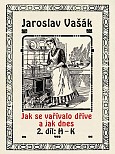 eKniha -  Jak se vařívalo kdysi a jak dnes, 2. díl, H-K