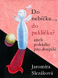 eKniha -  Do nebíčka..., do peklíčka? aneb pohádky pro dospělé