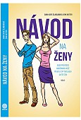 eKniha -  Návod na ženy aneb průvodce moderního muže po nevyzpytatelném světě žen