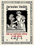 eKniha -  Jak se vařívalo dříve a jak dnes 4, P-Š