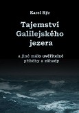 eKniha -  Záhada Galilejského jezera a jiné málo uvěřitelné příběhy a záhady