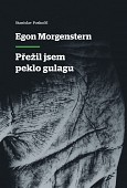 eKniha -  Egon Morgenstern - Přežil jsem peklo gulagu
