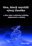 eKniha -  Gen, který urychlil vývoj člověka... a jiné málo uvěřitelné příběhy, zajímavosti a záhady