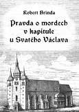 eKniha -  Pravda o mordech v kapitule u Svatého Václava