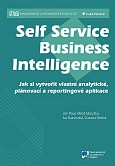 eKniha -  Self Service Business Intelligence: Jak si vytvořit vlastní analytické, plánovací a reportingové aplikace