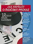 eKniha -  Jak nepřijít o řidičský průkaz: 12 bodů hrozí každému