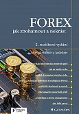 eKniha -  FOREX – jak zbohatnout a nekrást: 2. rozšířené vydání