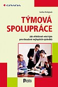 eKniha -  Týmová spolupráce: Jak efektivně vést tým pro dosažení nejlepších výsledků