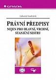 eKniha -  Právní předpisy: Nejen pro hlavní, vrchní, staniční sestry