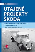 eKniha -  Utajené projekty Škoda: Strhující příběh konstruktéra Oldřicha Meduny