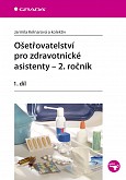 eKniha -  Ošetřovatelství pro zdravotnické asistenty - 2. ročník: 1. díl