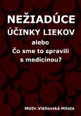 eKniha -  Nežiadúce účinky liekov: Čo sme to spravili s medicínou?