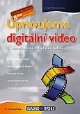 eKniha -  Upravujeme digitální video: 2., aktualizované a doplněné vydání