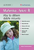 eKniha -  Mařenko, řekni Ř: Aby to dětem dobře mluvilo