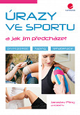 eKniha -  Úrazy ve sportu a jak jim předcházet: taping, první pomoc, rehabilitace