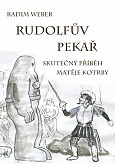 eKniha -  Rudolfův pekař: Skutečný příběh Matěje Kotrby