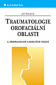 eKniha -  Traumatologie orofaciální oblasti: 2., přepracované a doplněné vydání