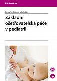 eKniha -  Základní ošetřovatelská péče v pediatrii