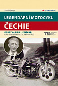 eKniha -  Legendární motocykl Čechie: Osudy Albina Liebische, konstruktéra nejdelších motocyklů