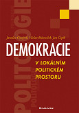 eKniha -  Demokracie v lokálním politickém prostoru: Specifika politického života v obcích ČR