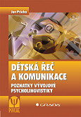eKniha -  Dětská řeč a komunikace: Poznatky vývojové psycholingvistiky