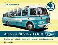 eKniha -  Autobus Škoda 706 RTO: historie, vývoj, jiná provedení, modernizace