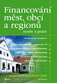 eKniha -  Financování měst, obcí a regionů - teorie a praxe: 2. aktualizované a rozšířené vydání