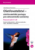 eKniha -  Ošetřovatelství - ošetřovatelské postupy pro zdravotnické asistenty: Pracovní sešit I/1. díl