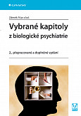 eKniha -  Vybrané kapitoly z biologické psychiatrie: 2., přepracované a doplněné vydání