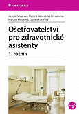 eKniha -  Ošetřovatelství pro zdravotnické asistenty - 1. ročník