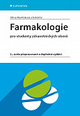 eKniha -  Farmakologie: pro studenty zdravotnických oborů, 2., zcela přepracované a doplněné vydání