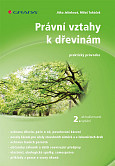 eKniha -  Právní vztahy k dřevinám - 2. aktualizované vydání: praktický průvodce