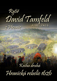 eKniha -  Rytíř David Tamfeld z Hranic: Kniha druhá: Hranická rebelie 1626