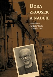 Doba zkoušek a naděje (deník Františka Wonky)