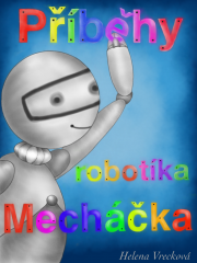 Příběhy robotíka Mecháčka 