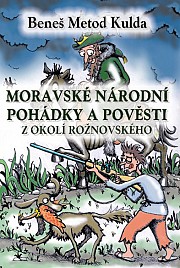 Moravské národní pohádky a pověsti z okolí rožnovského