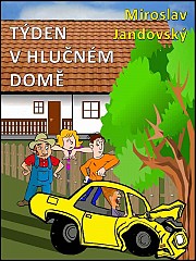 Týden v hlučném domě