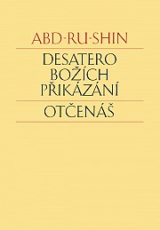 Desatero Božích přikázání. Otčenáš