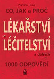 Lékařství a léčitelství - Co, jak a proč a dalších 1000 odpovědí