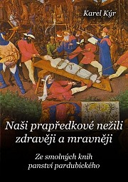 Naši prapředkové nežili zdravěji a mravněji