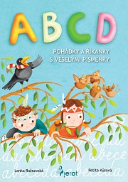 ABCD - pohádky a říkanky s veselými písmenky