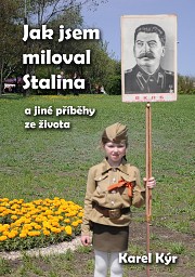 Jak jsem miloval Stalina