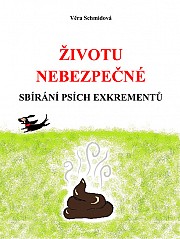 Životu nebezpečné sbírání psích exkrementů