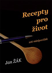 Recepty pro život (106 minipovídek)