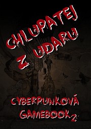 Chlupatej z Udaru: Cyberpunková gamebook