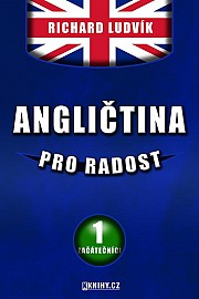 Angličtina pro radost I. Začátečníci