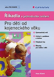 Říkadla a jednoduchá cvičení: Pro děti od kojeneckého věku