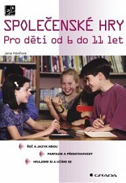 Společenské hry: Pro děti od 6 do 11 let