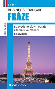 Business français - Fráze: ustálené slovní obraty, tématické členění, slovíčka